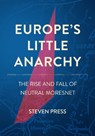 Europe's Little Anarchy - Steven Press - 9781501788130