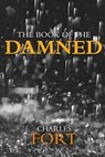 The Book of the Damned - FORT,  Charles - 9781502365767