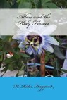 Allan and the Holy Flower - HAGGARD,  H. Rider - 9781502540003