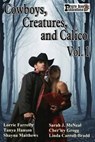 Cowboys, Creatures, and Calico Volume - FARRELLY,  Lorrie - 9781502542793
