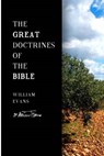 The Great Doctrines of the Bible - EVANS,  William - 9781502546258