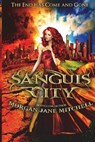 Sanguis City - MITCHELL,  Morgan Jane - 9781502570857