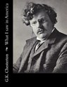 What I saw in America - G. K. Chesterton - 9781502723178