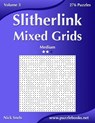 Slitherlink Mixed Grids - Medium - Volume 3 - 276 Puzzles - Nick Snels - 9781502892331