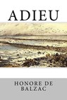 Adieu - BALZAC,  Honore De - 9781502897527