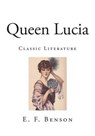 Queen Lucia - BENSON,  E. F. - 9781502919274