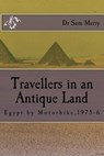 A Traveller in an Antique Land - MERRY,  MR Sam - 9781502941510