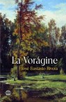 La Vorágine - Jose Eustasio Rivera - 9781502996190