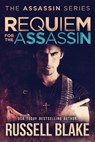 Requiem for the Assassin: (Assassin Series #5) - Russell Blake - 9781503048799