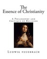 The Essence of Christianity - FEUERBACH,  Ludwig - 9781503251755