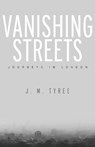Vanishing Streets - J. M. Tyree - 9781503600034