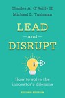 Lead and Disrupt - Charles A. O’Reilly ; Michael L. Tushman - 9781503629523