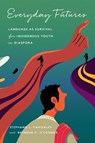 Everyday Futures - Stephanie Canizales ; Brendan O'Connor - 9781503643352