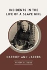 Incidents in the Life of a Slave Girl (AmazonClassics Edition) - Harriet Ann Jacobs - 9781503900196