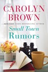 Small Town Rumors - Carolyn Brown - 9781503902350