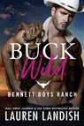 Buck Wild - Lauren Landish - 9781503902886