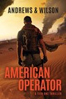 American Operator - Jeffrey Wilson ; Brian Andrews - 9781503904422