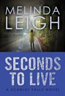 Seconds to Live - Melinda Leigh - 9781503935020