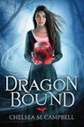 Dragonbound - Chelsea M. Campbell - 9781503936096