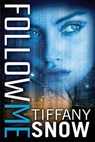 Follow Me - Tiffany Snow - 9781503938397