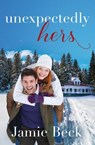 Unexpectedly Hers - Jamie Beck - 9781503942240