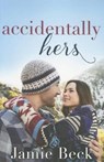Accidentally Hers - Jamie Beck - 9781503947023