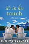 It's In His Touch - Shelly Alexander - 9781503948075