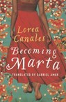 Becoming Marta - Lorea Canales ; Gabriel Amor - 9781503952614