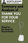 Summary and Analysis of Thank You for Your Service - Worth Books - 9781504008488