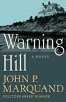 Warning Hill - John P. Marquand - 9781504015738