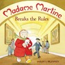 Madame Martine Breaks the Rules - Sarah S. Brannen - 9781504017718