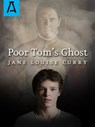 Poor Tom's Ghost - Jane Louise Curry - 9781504028813
