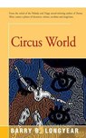 Circus World - LONGYEAR,  Barry - 9781504030045