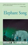 Elephant Song - LONGYEAR,  Barry - 9781504030069