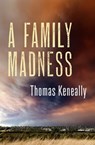 A Family Madness - Thomas Keneally - 9781504038058