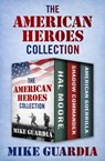 The American Heroes Collection - Mike Guardia - 9781504056090
