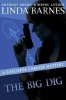 The Big Dig - Linda Barnes - 9781504057059