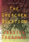 The Gretchen Question - Jessica Treadway - 9781504063548