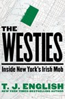 The Westies: Inside New York's Irish Mob - ENGLISH,  T. J. - 9781504069106