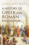 A History of Greek and Roman Philosophy - John Hackney - 9781504078900
