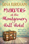 Murders at the Montgomery Hall Hotel - Gina Kirkham - 9781504081832