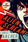 Alien Scream - Chris Archer - 9781504089029
