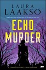 Echo Murder - Laura Laakso - 9781504094863