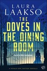 The Doves in the Dining Room - Laura Laakso - 9781504096164