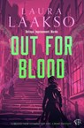 Out for Blood - Laura Laakso - 9781504099578