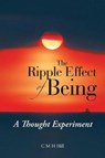The Ripple Effect of Being - HILL,  C M H - 9781504317139