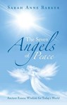 The Seven Angels of Peace - Sarah Anne Barker - 9781504319843