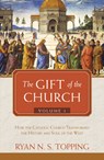 GIFT OF THE CHURCH - Ryan N. S. Topping - 9781505109498