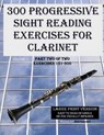 300 Progressive Sight Reading Exercises for Clarinet - ANTHONY,  Robert - 9781505902815