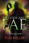 Of Gods and Fae - KELLER,  Tom - 9781505912838